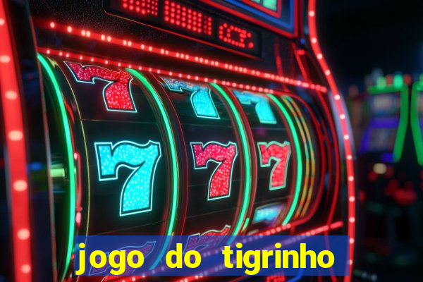 jogo do tigrinho teste gratis